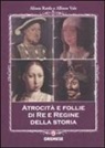Alison Rattle, Allison Vale - Atrocità e follie di re e regine della storia