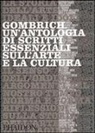 R. Woodfield - Gombrich. Un'antologia di scritti essenziali sull'arte e la cultura