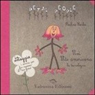 Pauline Earles, G. Young - Vivi vite americana. La tecnologica. Con gadget