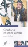 S. Pozzi - Confucio re senza corona