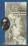 Leslie Stephen - Il terreno di gioco dell'Europa. Scalate di un alpinista vittoriano