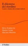 Silvia Bolgherini, Mattia Casula, Mariano Marotta - Il dilemma del riordino. Unioni e fusioni dei comuni italiani