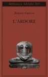 Roberto Calasso - L' ardore
