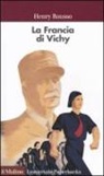 Henry Rousso, V. Galmi - La Francia di Vichy
