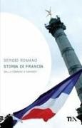 Sergio Romano - Storia di Francia. Dalla Comune a Sarkozy