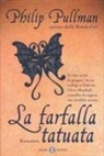 Philip Pullman - Farfalla tatuata