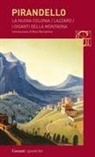 Luigi Pirandello, M. Guglielminetti, Marziano Guglielminetti - Maschere nude: La nuova colonia-Lazzaro-I giganti della montagna