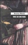 Denton Welch - Voce da una nube