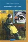 Paola Emilia Cicerone, G. Fiechter, Geraldina Fiechter - Cecità clandestina