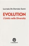 Lucrezia De Domizio Durini - Evolution. L'unità nelle diversità