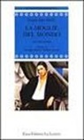 Carol A. Duffy, Carol Ann Duffy, G. Sensi, A. Sirotti - La moglie del mondo