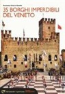Rossana Cinzia Rando - 35 borghi imperdibili del Veneto