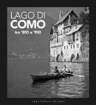 Carlo Briccola, Giuseppe Brusadelli, Alessandro Sallusti, E. Pifferi - Lago di Como tra '800 e '900
