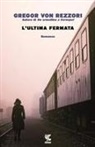 Gregor von Rezzori, A. Landolfi - L' ultima fermata