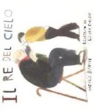Nicola Davies, L. Carlin, Laura Carlin - Il re del cielo