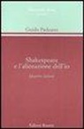 Guido Paduano - Shakespeare e l'alienazione dell'io. Quattro lezioni