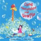 Michelle Robinson, C. Powell - Come nascondere una giraffa