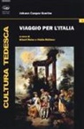 Johann Caspar Goethe, H. Hollmer, Heide Hollmer, A. Meier, Albert Meier - Viaggio per l'Italia