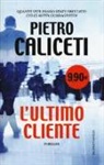 Pietro Caliceti - L'ultimo cliente