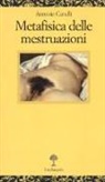 Antonio Carulli - Metafisica delle mestruazioni