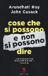 John Cusack, Arundhati Roy - Cose che si possono e non si possono dire