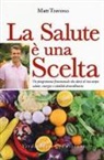 Matt Traverso - La salute è una scelta. Scegli di star bene