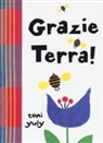 Toni Yuly - Grazie Terra!