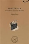 Stefano Scanu, V. L. Squeo - Buio in sala. Guida breve ai cinema di Roma