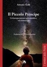 Antonio Gullì - Il Piccolo Principe. Un'interpretazione psicoanalitica ed esistenziale