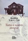 Sara Taylor - Tutto il nostro sangue