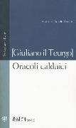 Giuliano Il Teurgo, A. Tonelli - Oracoli caldaici. Testo greco a fronte