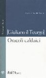 Giuliano Il Teurgo, A. Tonelli - Oracoli caldaici. Testo greco a fronte