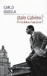 Carlo Ossola - Italo Calvino. L'invisibile e il suo dove