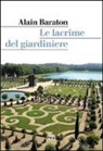 Alain Baraton - Il giardiniere di Versailles
