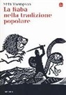 Stith Thompson - La fiaba nella tradizione popolare