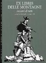 A. Audisio, L. Gallo - Ex libris delle montagne. Incisori di vette. Ediz. italiana e inglese