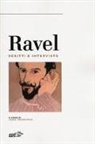 A. Orenstein, Arbie Orenstein, E. Restagno, Enzo Restagno - Ravel. Scritti e interviste
