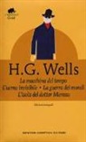 Herbert G. Wells - La macchina del tempo-La guerra dei mondi-L'isola del dottor Moreau-L'uomo invisibile