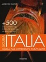 Marco Daturi - Scuba Italia. Guida alle immersioni subacquee