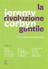 Jeremy Corbyn, D. Cerabona Ferrari - La rivoluzione gentile