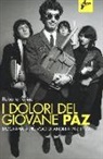 Roberto Farina - I dolori del giovane Paz. Biografia a più voci di Andrea Pazienza