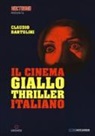 Claudio Bartolini - Il cinema giallo-thriller italiano