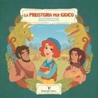 Valentina Orlando, C. Elmi - La preistoria pel gioco