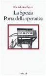 Maria Luisa Eguez - La Spezia. Porta della speranza