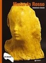 Francesco Stocchi - Medardo Rosso