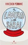 Vincenzo Perrone - Il lavoro che sarai