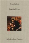 Roger Caillois - Ponzio Pilato