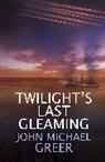 John Michael Greer, Greer John Michael - Twilight's Last Gleaming
