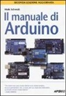 Maik Schmidt - Il manuale di Arduino
