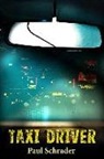 Paul Schrader - Taxi Driver: Signed Limited Screenplay Edition: Signed Limited Screenplay Edition